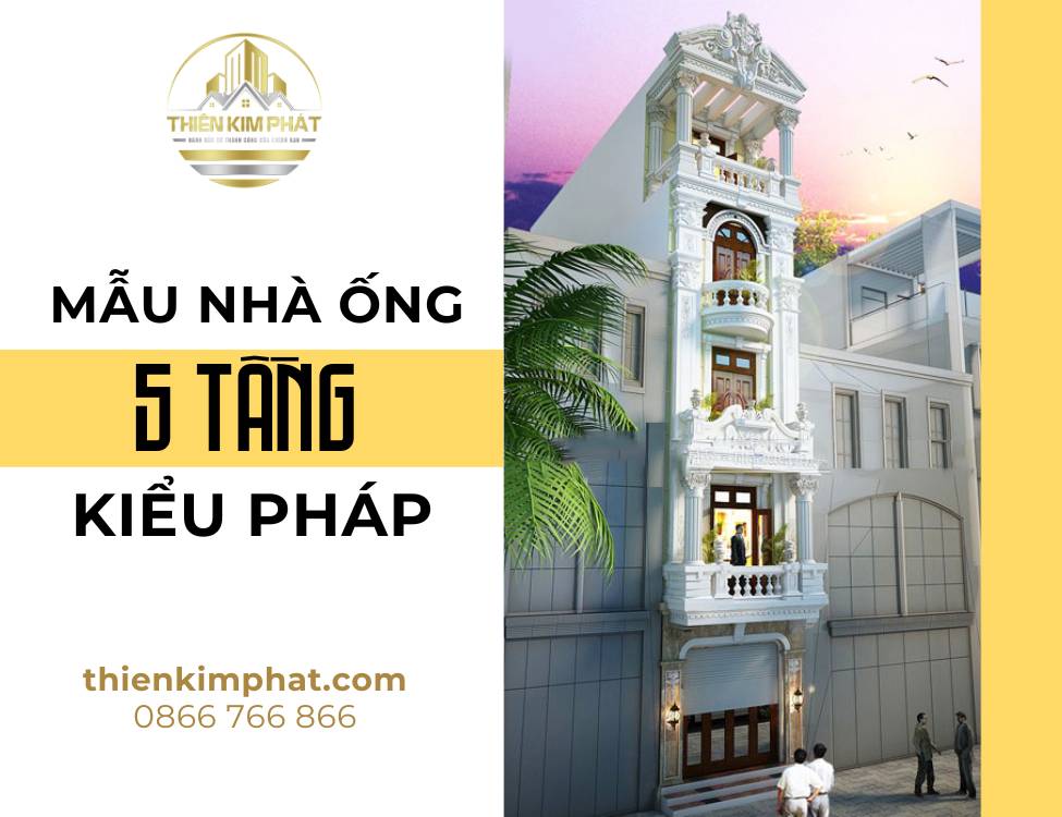 Nhà phố 5 tầng kiểu Pháp